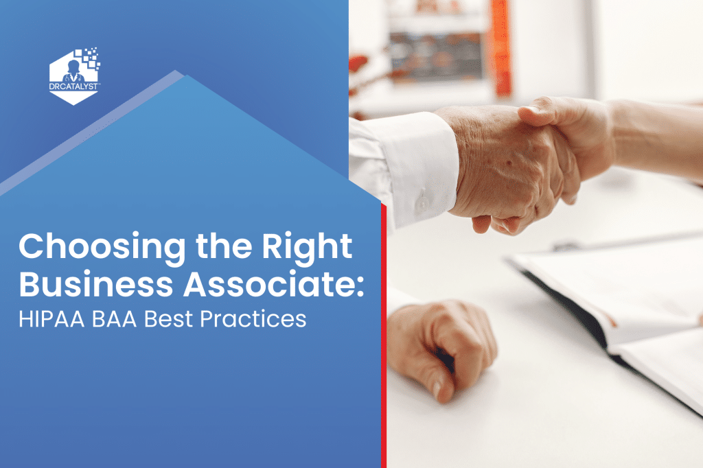 Choosing the Right Business Associate: HIPAA BAA Best Practices
