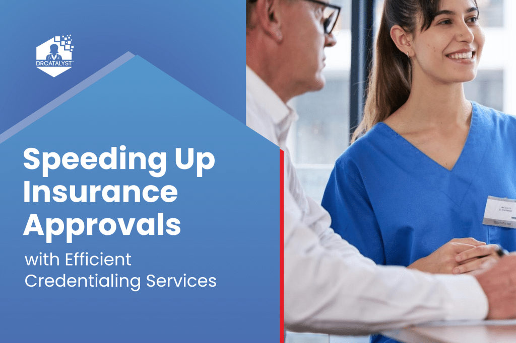 Speeding Up Insurance Approvals with Efficient Credentialing Services