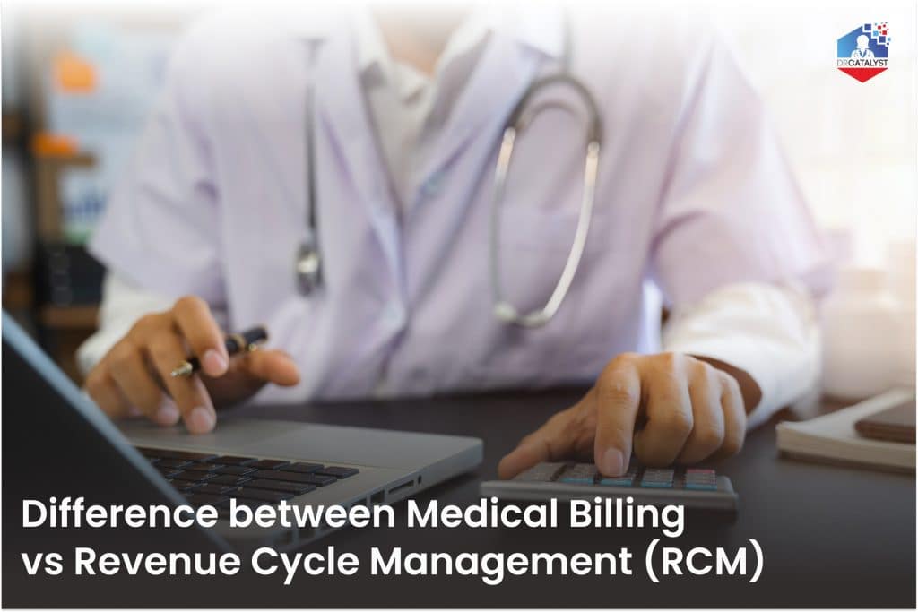 Differences in Medical Billing vs RCM for Healthcare Organizations