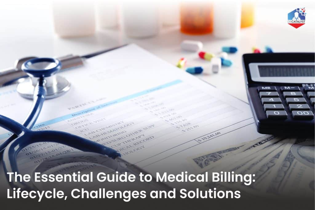 The Essential Guide to Medical Billing: Lifecycle, Challenges and Solutions