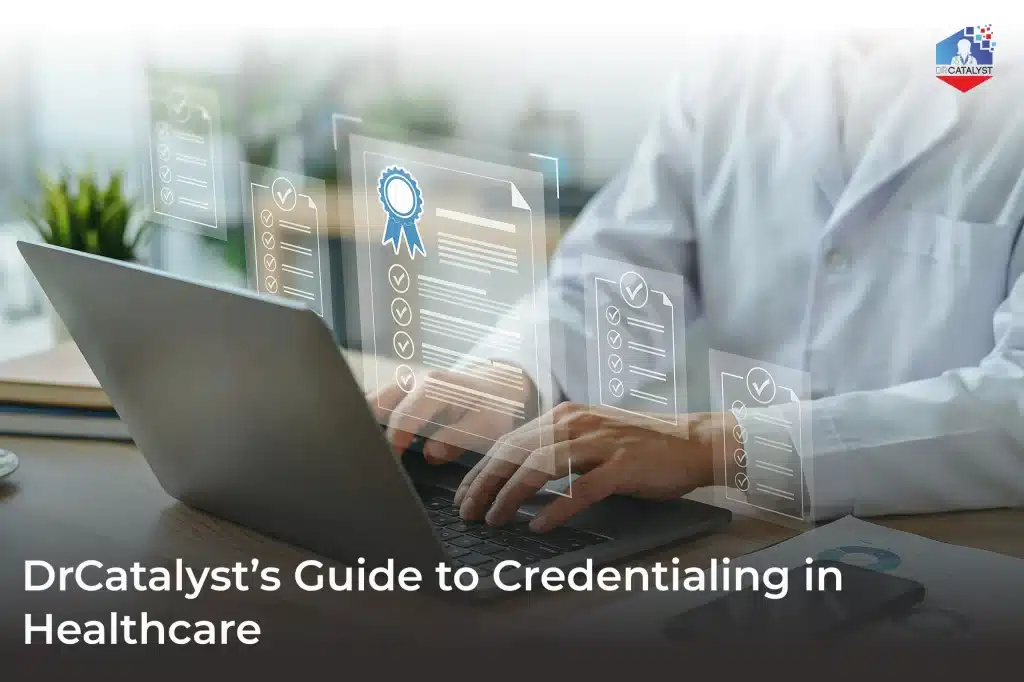 The Types of Credentialing in Healthcare Every Practice Must Know
